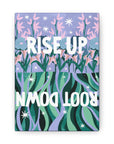 Rise Up Root Down Canvas Gallery Wraps