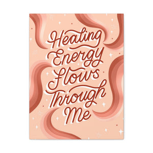 Healing Energy Flows Through Me Canvas Gallery Wraps