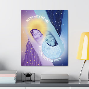 Rising With the Sun Resting With the Moon Canvas Gallery Wraps