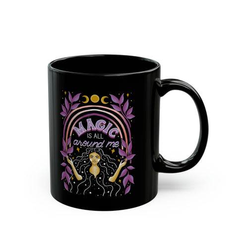 Magic is All Around Me Black Mug