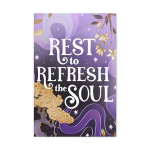 Rest to Refresh the Soul Canvas Gallery Wraps