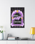 Make Magic Everywhere Canvas Gallery Wraps