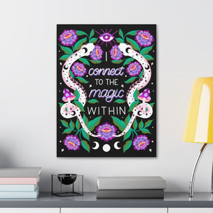 I Connect to the Magic Within Canvas Gallery Wraps