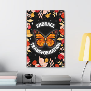 Embrace Transformation Canvas Gallery Wraps