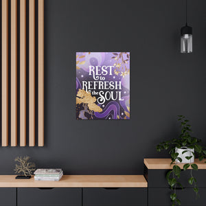 Rest to Refresh the Soul Canvas Gallery Wraps