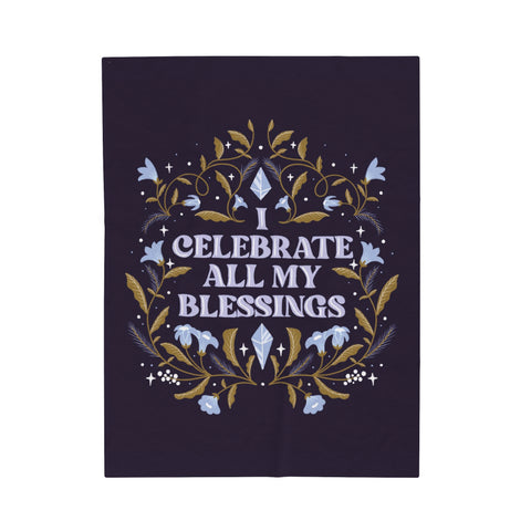 I Celebrate All My Blessings Velveteen Plush Blanket