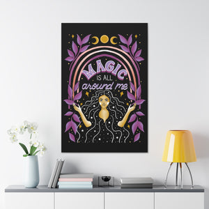 Magic is All Around Me Canvas Gallery Wraps