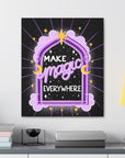 Make Magic Everywhere Canvas Gallery Wraps