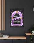 Make Magic Everywhere Canvas Gallery Wraps