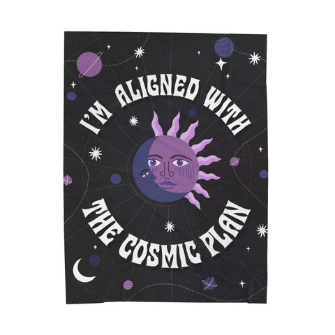 I'm Aligned With the Cosmic Plan Velveteen Plush Blanket