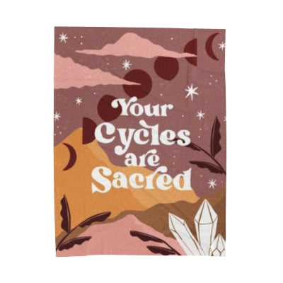 Your Cycles Are Sacred Velveteen Plush Blanket