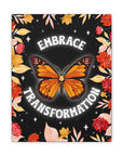 Embrace Transformation Canvas Gallery Wraps