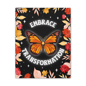 Embrace Transformation Canvas Gallery Wraps