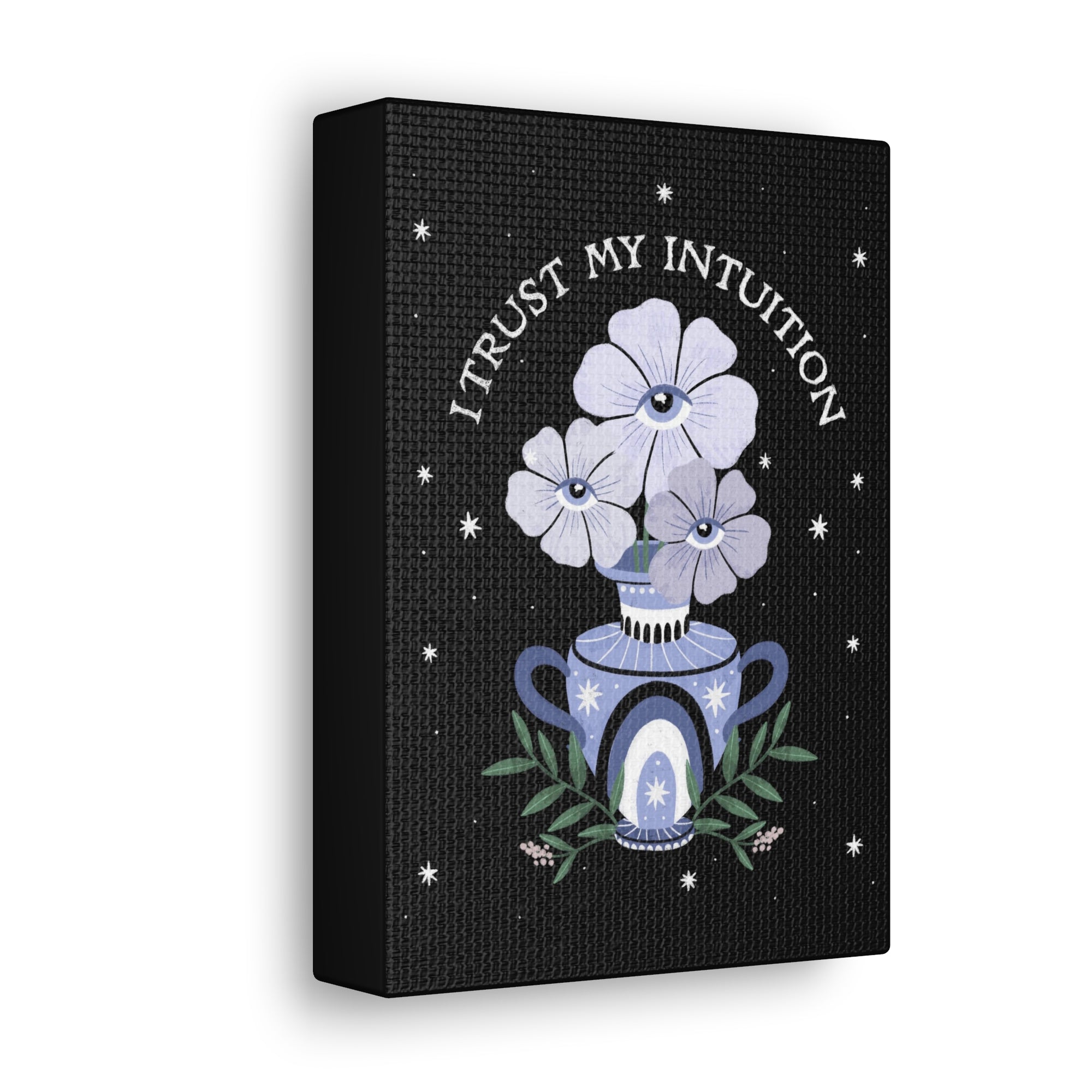 I Trust My Intuition Canvas Gallery Wraps