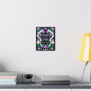 I Connect to the Magic Within Canvas Gallery Wraps