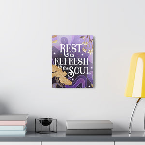 Rest to Refresh the Soul Canvas Gallery Wraps