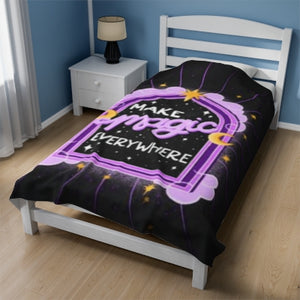 Make Magic Everywhere Velveteen Plush Blanket