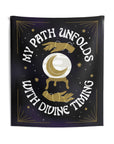 My Path Unfolds With Divine Timing Tapestry