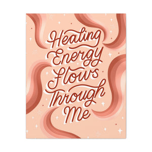 Healing Energy Flows Through Me Canvas Gallery Wraps