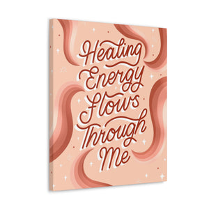 Healing Energy Flows Through Me Canvas Gallery Wraps