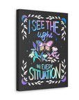 I See the Light in Every Situation Canvas Gallery Wraps