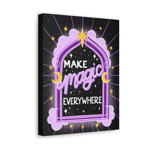 Make Magic Everywhere Canvas Gallery Wraps