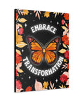 Embrace Transformation Canvas Gallery Wraps