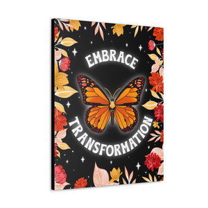 Embrace Transformation Canvas Gallery Wraps