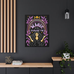 Magic is All Around Me Canvas Gallery Wraps