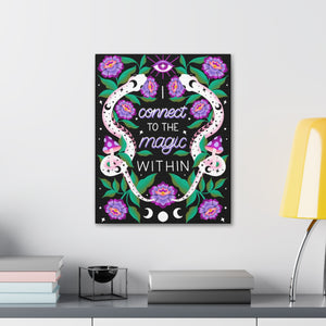 I Connect to the Magic Within Canvas Gallery Wraps