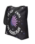 I'm Aligned With The Cosmic Plan Tote Bag