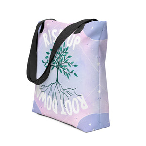 Rise Up Root Down Tote Bag