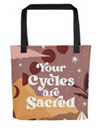 Your Cycles are Sacred Tote Bag