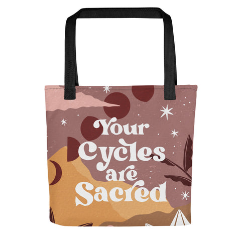 Your Cycles are Sacred Tote Bag