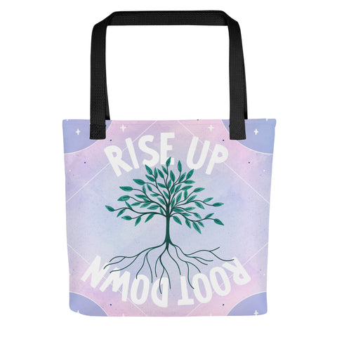 Rise Up Root Down Tote Bag