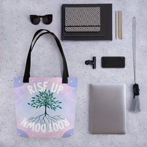 Rise Up Root Down Tote Bag