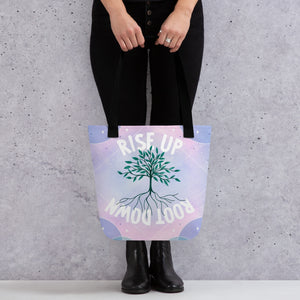 Rise Up Root Down Tote Bag