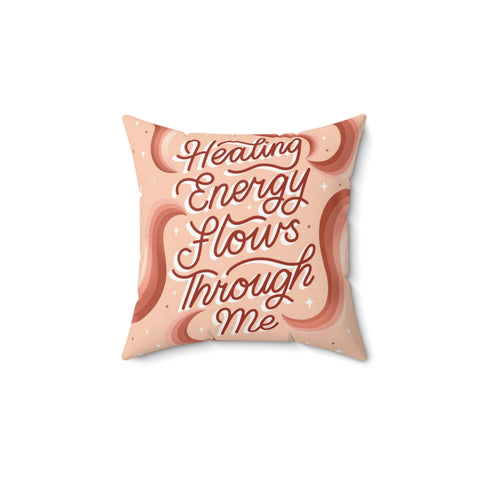 Healing Energy Flows Through Me Vegan Suede Pillow