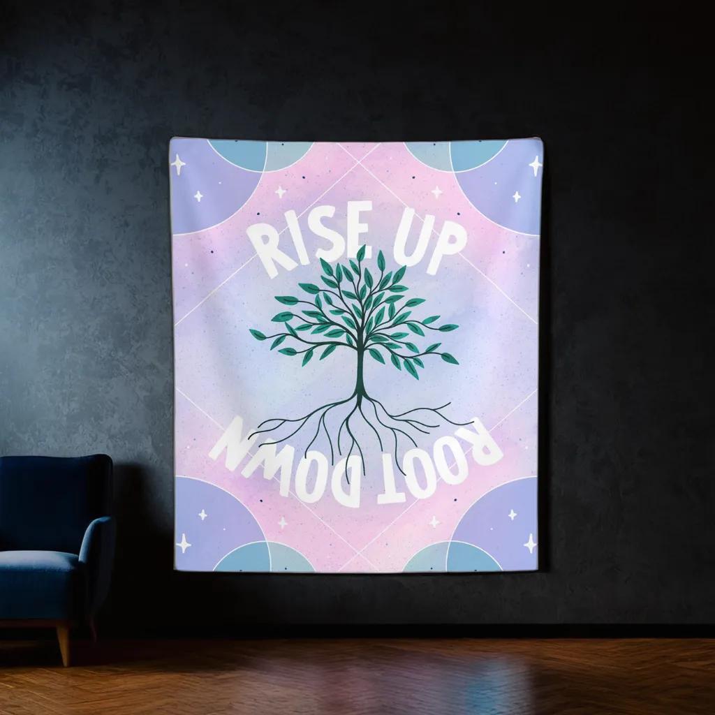 Rise Up Root Down Tapestry