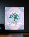 Rise Up Root Down Tapestry