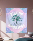 Rise Up Root Down Tapestry