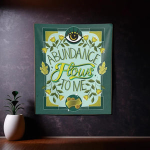 Abundance Flows to Me Tapestry