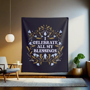 I Celebrate All My Blessings Tapestry