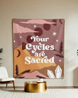 Your Cycles Are Sacred Tapestry