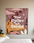 Your Cycles Are Sacred Tapestry