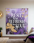 Rest to Refresh the Soul Tapestry