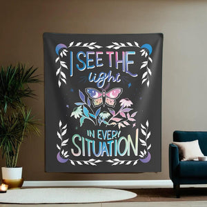 I See the Light in Every Situation Tapestry