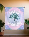 Rise Up Root Down Tapestry