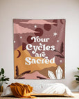 Your Cycles Are Sacred Tapestry