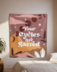 Your Cycles Are Sacred Tapestry